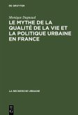Le mythe de la qualité de la vie et la politique urbaine en France (eBook, PDF)