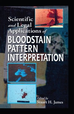 Scientific and Legal Applications of Bloodstain Pattern Interpretation (eBook, ePUB) - James, Stuart H.