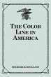 The Color Line in America (eBook, ePUB) - Bild 1