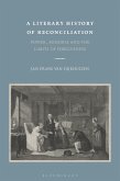 A Literary History of Reconciliation (eBook, ePUB)