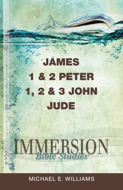 Immersion Bible Studies: James, 1 & 2 Peter, 1, 2 & 3 John, Jude (eBook, ePUB)