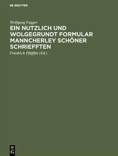 Cover Ein nutzlich und wolgegrundt Formular Manncherley schöner schriefften (eBook, PDF)