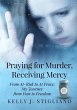 Praying for Murder, Receiving Mercy... - Bild 1
