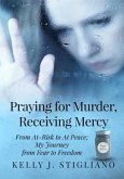 Praying for Murder, Receiving Mercy (eBook, ePUB)