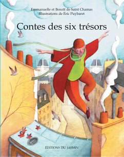 Contes des six trésors (eBook, ePUB) - de Saint Chamas, Emmanuelle; de Saint Chamas, Benoît