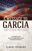 A Message to Garcia and Other Writings (eBook, ePUB)