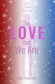 The Love that We Are (eBook, ePUB)