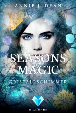 Kristallschimmer / Seasons of Magic Bd.2 (eBook, ePUB) - Dean, Annie J.