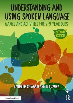 Understanding and Using Spoken Language (eBook, PDF) - Delamain, Catherine; Spring, Jill