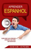 Quem Disse Que Aprender Espanhol Nao Pode Ser Divertido? (eBook, ePUB)
