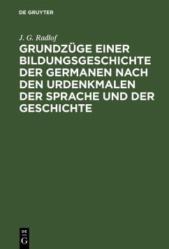 Cover Grundzüge einer Bildungsgeschichte der Germanen nach den Urdenkmalen der Sprache und der Geschichte (eBook, PDF)