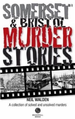 Somerset & Bristol Murder Stories - Walden, Neil