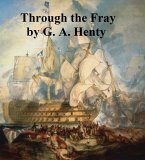 Through the Fray, A Tale of the Luddite Riots (eBook, ePUB)