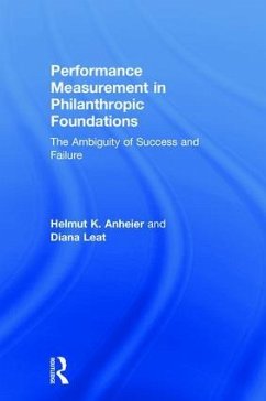 Performance Measurement in Philanthropic Foundations - Anheier, Helmut K; Leat, Diana