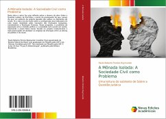 A Mônada Isolada: A Sociedade Civil como Problema - Roberto Pereira Raymundo, Paulo