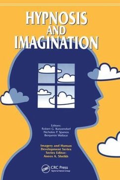 Hypnosis and Imagination - Kunzendorf, Robert G; Spanos, Nicholas P; Wallace, Benjamin