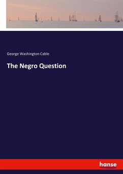 The Negro Question - Cable, George Washington