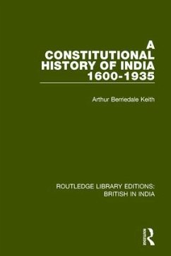 A Constitutional History of India, 1600-1935 - Keith, Arthur Berriedale