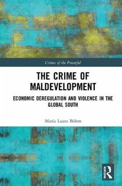 The Crime of Maldevelopment - Böhm, María Laura