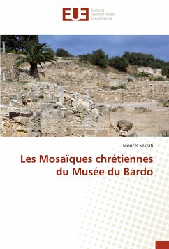 Les Mosaïques chrétiennes du Musée du Bardo - Sekrafi, Moncef