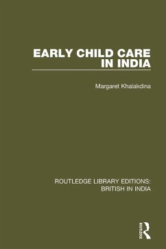 Early Child Care in India - Khalakdina, Margaret