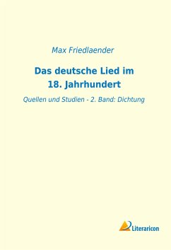 Das deutsche Lied im 18. Jahrhundert - Friedlaender, Max