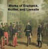 Works of Bismarck, Moltke, and Lassalle... - Bild 1