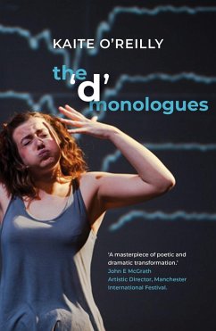 The 'd' Monologues (eBook, ePUB) - O'Reilly, Kaite; Zarrilli, Phillip
