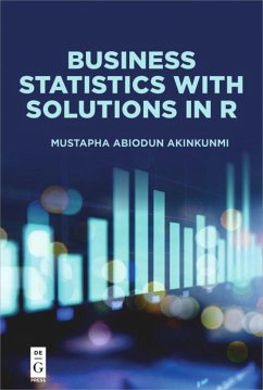 Business Statistics with Solutions in R - Akinkunmi, Mustapha Abiodun