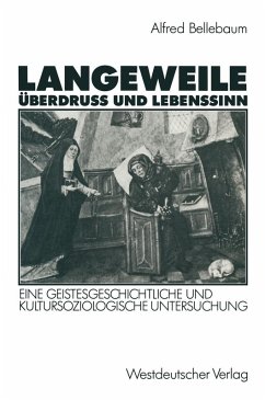 Langeweile, Überdruß und Lebenssinn (eBook, PDF) - Bellebaum, Alfred