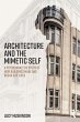 Architecture and the Mimetic Self... - Bild 1