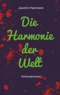 Die Harmonie der Welt. Neufassung - Hammann, Joachim