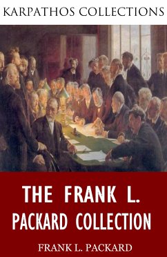 The Frank L. Packard Collection (eBook, ePUB) - L. Packard, Frank
