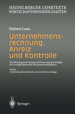 Unternehmensrechnung, Anreiz und Kontrolle (eBook, PDF) - Laux, Helmut