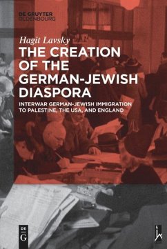 The Creation of the German-Jewish Diaspora - Lavsky, Hagit Hadassa