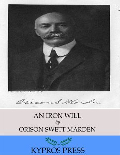 An Iron Will (eBook, ePUB) - Swett Marden, Orison