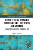 Connections Between Neuroscience, Rhetoric, and Writing (eBook, ePUB)