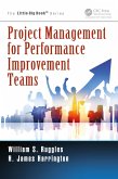 Project Management for Performance Improvement Teams (eBook, PDF) Project Management for Performance Improvement Teams (eBook, PDF)