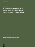 A transformational analysis of modern colloquial Japanese (eBook, PDF)