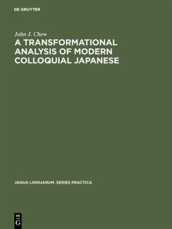 A transformational analysis of modern colloquial Japanese (eBook, PDF) - Chew, John J.