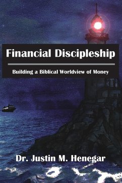 Financial Discipleship - Henegar, Justin M