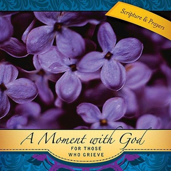 A Moment with God for Those Who Grieve (eBook, ePUB)