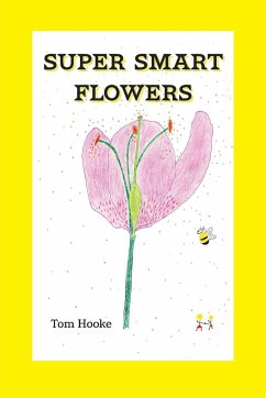 Super Smart Flowers - Hooke, Tom