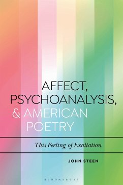 Affect, Psychoanalysis, and American Poetry (eBook, PDF) - Steen, John