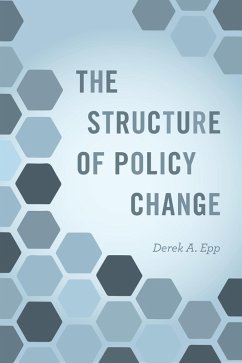 Structure of Policy Change (eBook, ePUB) - Derek A. Epp, Epp