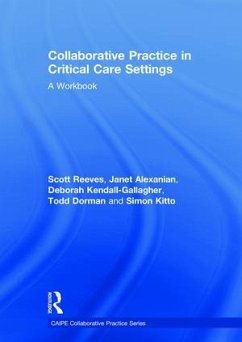 Collaborative Practice in Critical Care Settings - Reeves, Scott; Alexanian, Janet; Kendall-Gallagher, Deborah