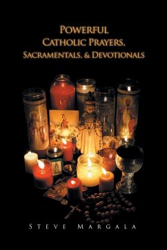 Powerful Catholic Prayers, Sacramentals, and Devotionals - Margala, Steve