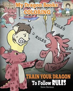 My Dragon Books Coloring - Train Your Dragon To Follow Rules - Herman, Steve