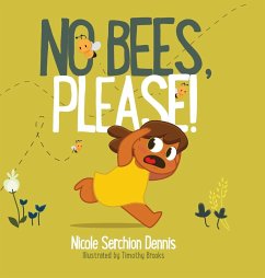 No Bees, PLEASE! - Dennis, Nicole S