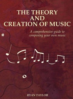 The Theory and Creation of Music - Taylor, Ryan